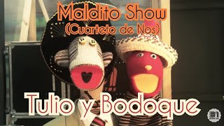 Tulio y Bodoque  Maldito Show Cuarteto de Nos  Cover IA [upl. by Nemzzaj]