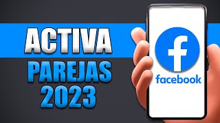 Cómo Activar Parejas En Facebook 2023 [upl. by Adaner]