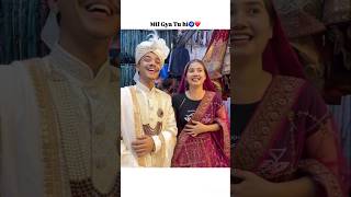 Mil Gaya Vohi🧿❤️ love wedding trending shortsvideo ytshorts [upl. by Etteniuqna]