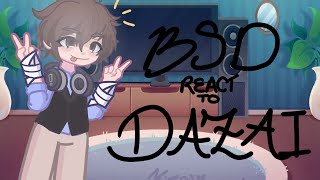 BSD react to dazai AU MampM  WIP REMAKE [upl. by Jeanine]