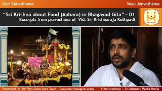 “Sri Krishna about Food Aahara in Bhagavad Gita” – 01 [upl. by Kerrill325]