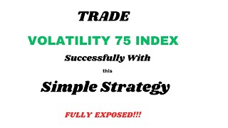 Volatility 75 index Simple Strategy EXPOSED [upl. by Marj554]