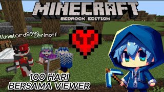 HARI PERTAMA DI 100 HARI BARENG VIEWER DI MINECRAFT HARDCORE BEDROCK [upl. by Jacinta199]