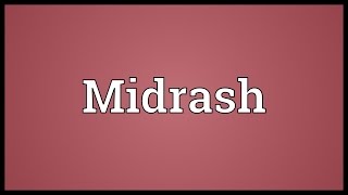 Midrash Meaning [upl. by Nyltiac]