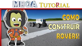 Como Construir Ajustar e Lançar seu Rover  Kerbal Space Program  Mega Tutorial [upl. by Adnalro]