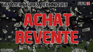 FUT 14  Les Meilleurs Techniques dAchatsReventes [upl. by Enasus]