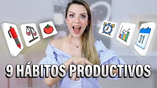 9 HÁBITOS DE PRODUCTIVIDAD [upl. by Delcina223]