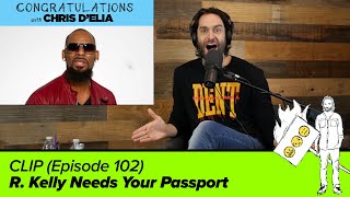 CLIP R Kelly Needs Your Passport  Congratulations with Chris DElia [upl. by Gautious]