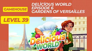 GameHouse Delicious Worlds Secret to Beating Gardens of Versailles Level 39 [upl. by Ailis]