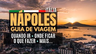 NÁPOLES  Guia de Viagem  Quando ir  Onde ficar  O que fazer  E mais [upl. by Amalburga176]