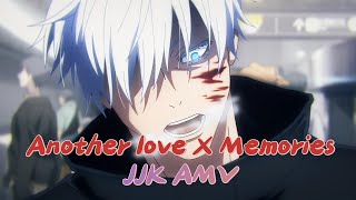 Another Love X Memories┃Jujutsu Kaisen AMV Gojo [upl. by Scheck]