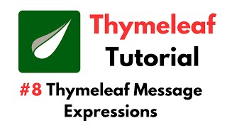 Thymeleaf Tutorial 8  Thymeleaf Message Expressions [upl. by Porush749]