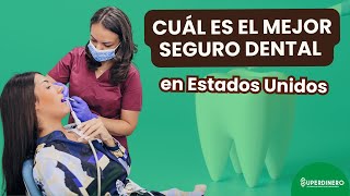 🩺🦷¿Cuál es EL MEJOR SEGURO DENTAL en Estados Unidos 🦷🩺 [upl. by Nolat]