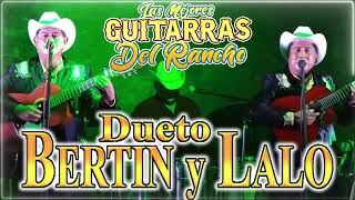 Dueto Bertin y Lalo Las Mejores Guitarras Del Rancho 2023 [upl. by Aicilehp]