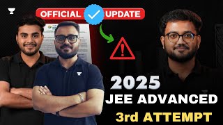 3 Attempts in JEE Advanced  New Update  Ankit Sir Ayush Sir Pushkar Sir [upl. by Soraya]