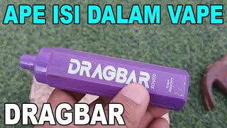 Apa Isi dalam Vape DRAGBAR  What Inside Vape Dragbar [upl. by Llennod]