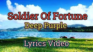 Soldier Of Fortune  Deep Purple Lyrics Video [upl. by Eentruoc]