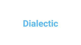 How to Pronounce dialectic dialectic english words [upl. by Ahseinad]