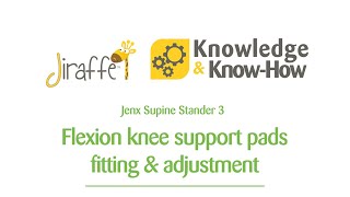 Jenx Supine Stander 3  Flexion knee support pads  Jiraffe Knowledge amp KnowHow [upl. by Crispa]