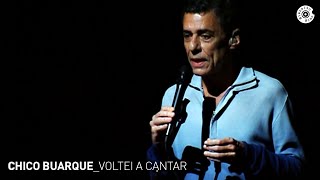 Chico Buarque  quotVoltei a Cantarquot Ao Vivo  Carioca ao Vivo [upl. by Llydnek]