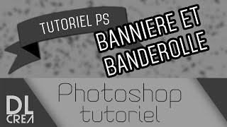 TUTORIEL PHOTOSHOP 2  Bannière Banderole Ruban Vectoriel [upl. by Timotheus]