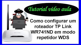 Como configurar um roteador TP Link WR741ND em modo repetidor WDS [upl. by Esojnauj172]