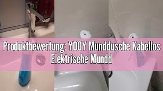 Produktbewertung YOOY Munddusche Kabellos Elektrische Mundduschen IPX7 Wasserdicht Oral Irrigator 3 [upl. by Eillod]