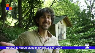 Musica il nuovo disco di Gabriele Lattuada [upl. by Anerol]