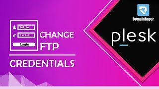 Changing FTP Access Credentials Plesk  DomainRacer [upl. by Okram]