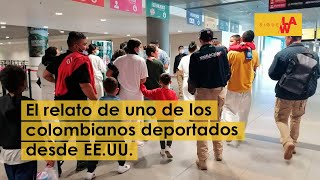 Testimonio de colombiano deportado de EEUU quotno pusieron grilletesquot [upl. by Dannon]