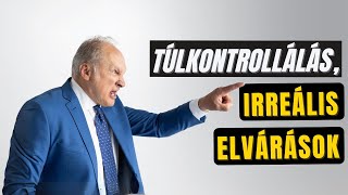 Túlkontrollálás irreális elvárások [upl. by Thurlough]