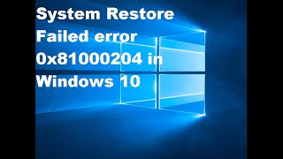 FIX  System Restore Failed error 0x81000204 in Windows 10 [upl. by Nalyac160]