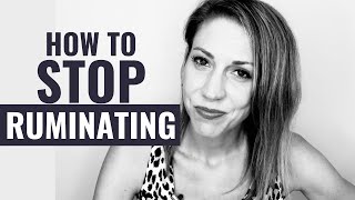 How to Stop Ruminating [upl. by Nazus]