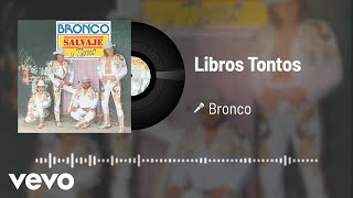 Bronco  Libros Tontos Audio [upl. by Estren509]