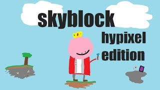 the hypixel skyblock experience [upl. by Moitoso]