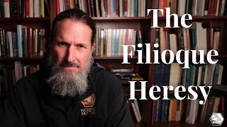 The Filioque Heresy Global Catechism [upl. by Ahsein]