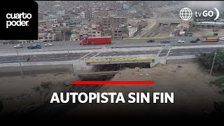 La ampliación de la autopista a Chosica no tiene cuándo acabar  Cuarto Poder  Perú [upl. by Eenitsed]