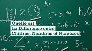 Quelle est la Difference entre Chiffres Nombres Numéros [upl. by Eitsyrc]