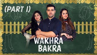 Eid Special Telefilm  Part 1  Wakhra Bakra  Eid al Adha  aur Life [upl. by Lanaj167]