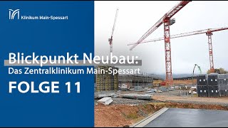 Blickpunkt Neubau Das Zentralklinikum MainSpessart  Folge 11 [upl. by Acinet197]