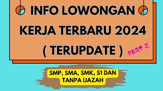 🔥 Peluang Kerja Terbaru Tahun 2024 🎯 Info lowongan kerja 2024  Part 2 [upl. by Coughlin]