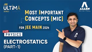 Electrostatics Part1  Most Important Concept for JEE Main 2024  Physics  JEE Ultima Series [upl. by Elauqsap]