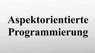 Aspektorientierte Programmierung [upl. by Inavihs]