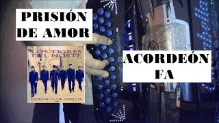 Tutorial Prisión De Amor  Los Tigres Del Norte Acordeón FA [upl. by Nylsor]