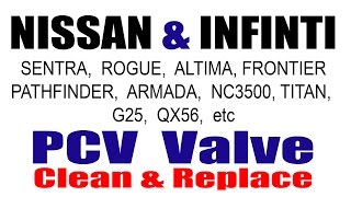 NISSAN amp INFINITI PCV VALVE Rogue Altima Sentra NC3500 Frontier Titan etc [upl. by Nwadrebma]