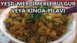 YEŞİL MERCİMEKLİ KİNOA VEYA BULGUR PİLAVI [upl. by Tizes751]