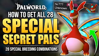 Palworld  How To Get All 28 SPECIAL PAL BREEDING COMBINATIONS  SECRET PALS Complete Breeding Guide [upl. by Notxarb955]