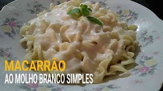 Macarrão ao molho branco simples [upl. by Beach42]