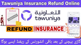 Tawuniya Car Insurance Refund  How To Refund Tawuniya Car Insurance  Tawuniya Insurance Refund [upl. by Ansev]