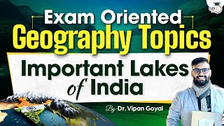 Lakes of India  Important Lakes of India  Major Lakes of India By Dr Vipan Goyal  StudyIQ [upl. by Nisior]